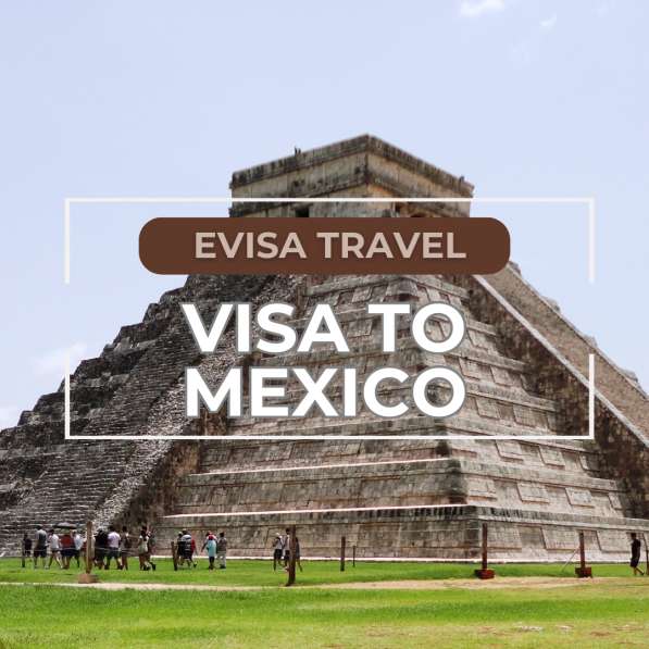 Visa to Mexico for foreign citizens in Kazakhstan | Evisa
