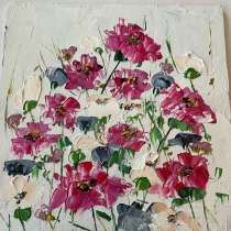 Картина маслом ЦВЕТЫ, в Москве
